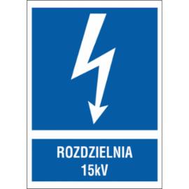 ZZ-18EIA - Znak elektryczny Rozdzielnia 15KV.  - 52X74-105X148