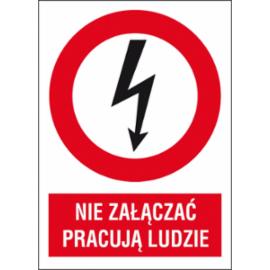 ZZ-2EZA - Znak elektryczny Nie załączać pracują ludzie.  - 52X74-105X148
